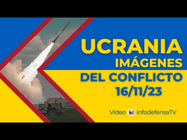 16/11/23 | Guerra de Ucrania | Imágenes del conflicto armado