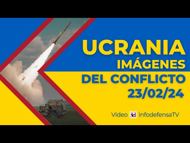 23/02/24 | Guerra de Ucrania | Imágenes del conflicto armado