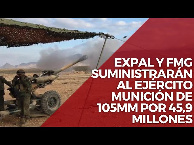 Expal y FMG suministrarán al Ejército munición de 105 mm por 45,9 millones