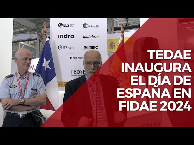 Tedae inaugura el Día de España en Fidae 2024