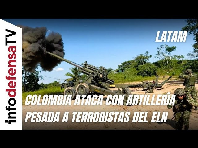 Colombia ataca con artillería pesada a terroristas del ELN en el Catatumbo