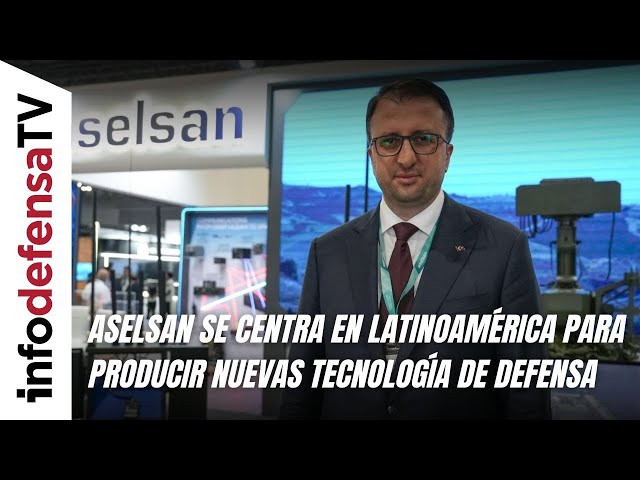 Aselsan busca producir nuevas tecnologías de Defensa en latinoamérica [Parte 1]