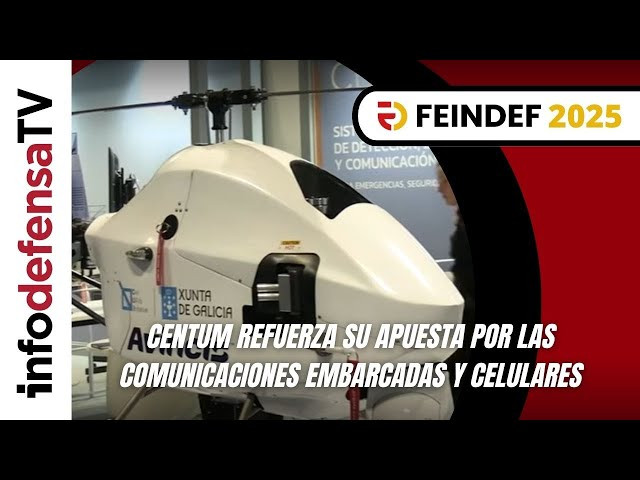 Feindef 2025 | Centum refuerza su apuesta por las comunicaciones embarcadas y celulares