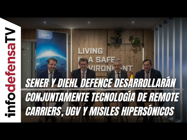 Sener y Diehl Defence desarrollarán tecnología de remote carriers, UGV y misiles hipersónicos