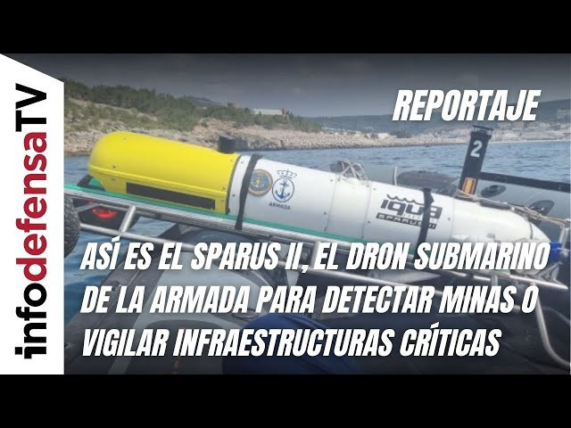 Reportaje | Así es el Sparus II, el dron submarino de la Armada para detectar minas