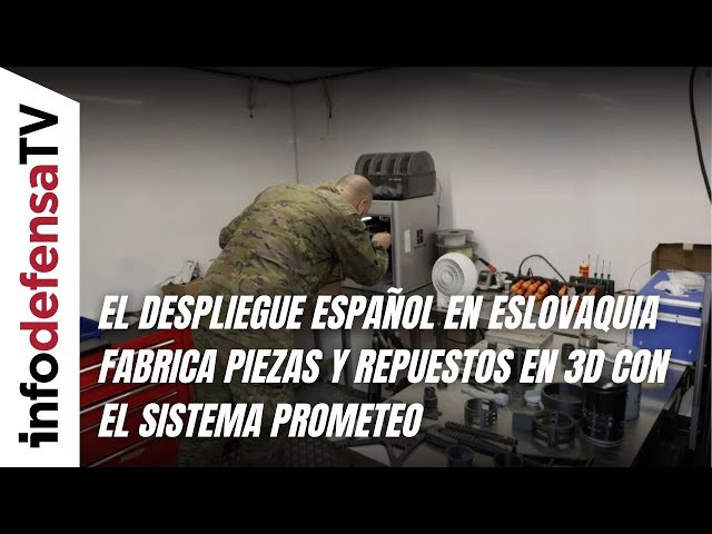 El despliegue español en Eslovaquia fabrica piezas y repuestos en 3D con el sistema Prometeo