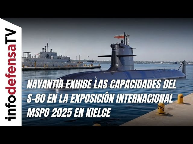 Navantia exhibe las capacidades del S-80 en la exposición internacional MSPO 2025 en Kielce
