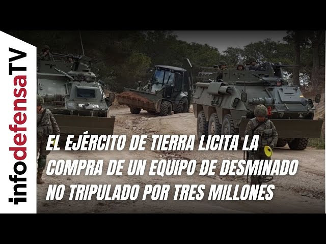 El Ejército de Tierra licita la compra de un equipo de desminado no tripulado por tres millones