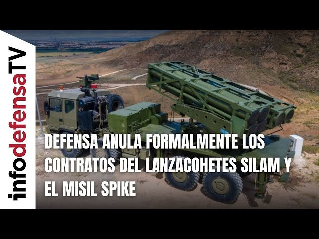 Defensa anula formalmente los contratos del lanzacohetes Silam y el misil Spike