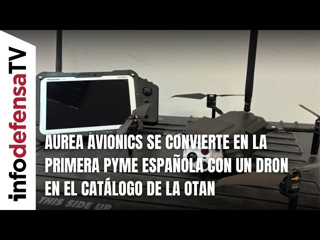 Aurea Avionics se convierte en la primera pyme española con un dron en el catálogo de la OTAN