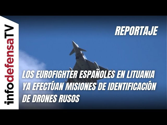 Los Eurofighter españoles en Lituania ya efectúan misiones de identificación de drones rusos
