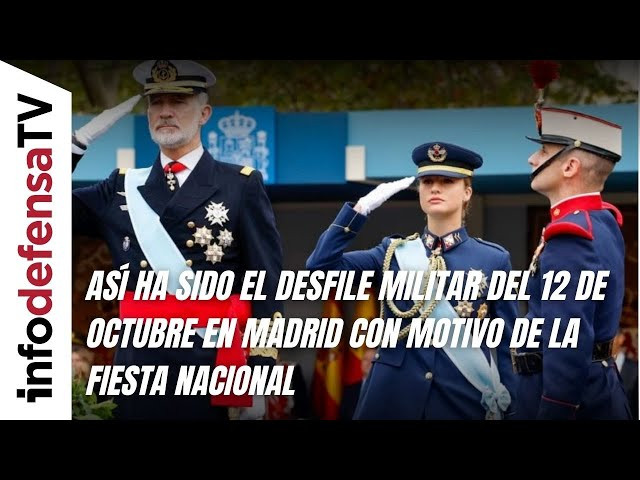 Así ha sido el desfile militar del 12 de octubre en Madrid con motivo de la Fiesta Nacional