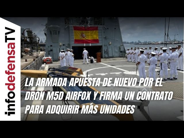 La Armada apuesta de nuevo por el dron M5D Airfox y firma un contrato para adquirir más unidades