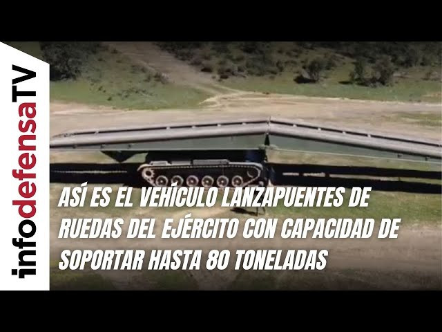 Así es el vehículo lanzapuentes de ruedas del Ejército con capacidad de soportar hasta 80 toneladas