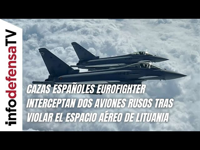 Cazas españoles Eurofighter interceptan dos aviones rusos tras violar el espacio aéreo de Lituania