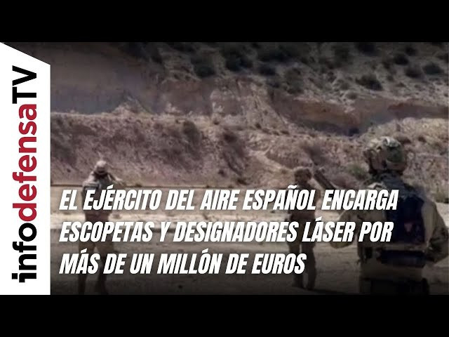 El Ejército del Aire español encarga escopetas y designadores láser por más de un millón de euros