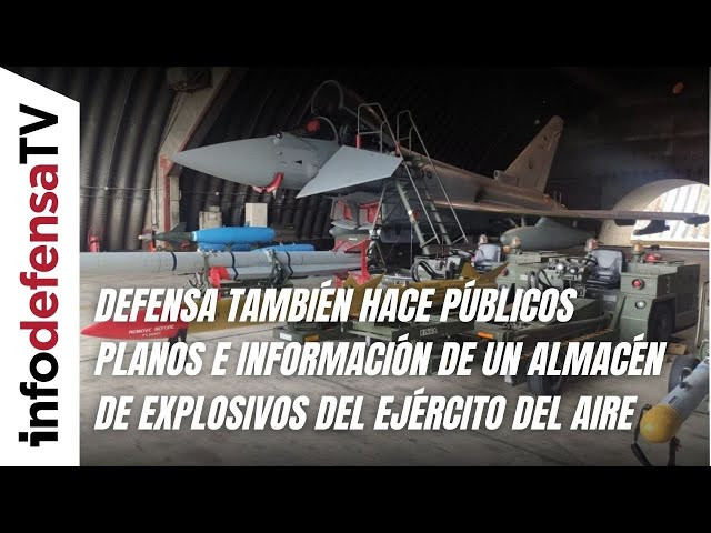 Defensa también hace públicos planos e información de un almacén de explosivos del Ejército del Aire