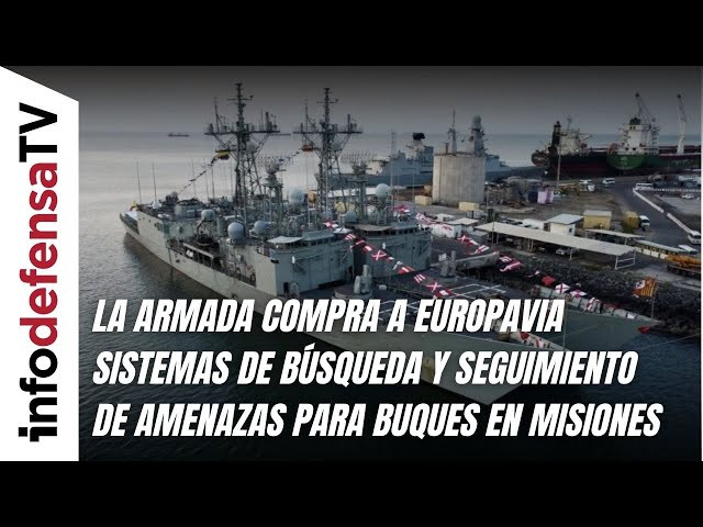 La Armada compra a Europavia sistemas de búsqueda y seguimiento de amenazas para buques en misiones