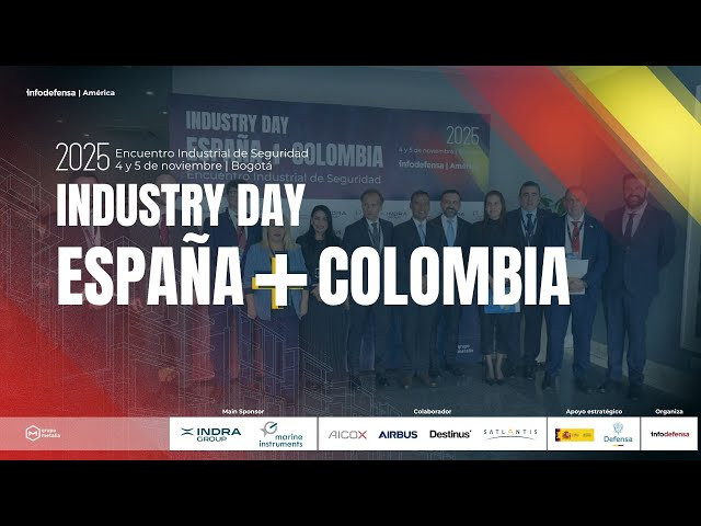 Comienza el Industry Day España + Colombia que reúne en Bogotá al sector de la Seguridad y Defensa