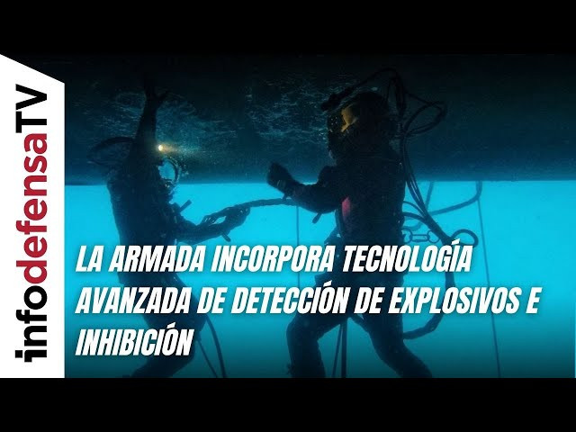 La Armada incorpora tecnología avanzada de detección de explosivos e inhibición