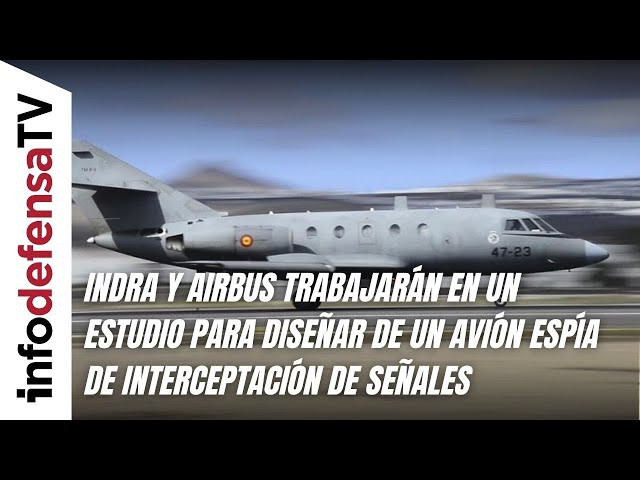 Indra y Airbus trabajarán en un estudio para diseñar de un avión espía de interceptación de señales