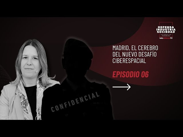 Defensa, industria y sociedad, palabras en femenino E06 El cerebro del nuevo desafío ciberesapacial
