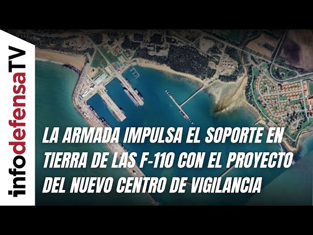 La Armada impulsa el soporte en tierra de las F-110 con el proyecto del nuevo Centro de Vigilancia