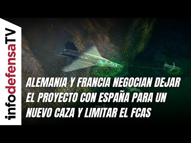 Alemania y Francia negocian dejar el proyecto con España para un nuevo caza y limitar el FCAS