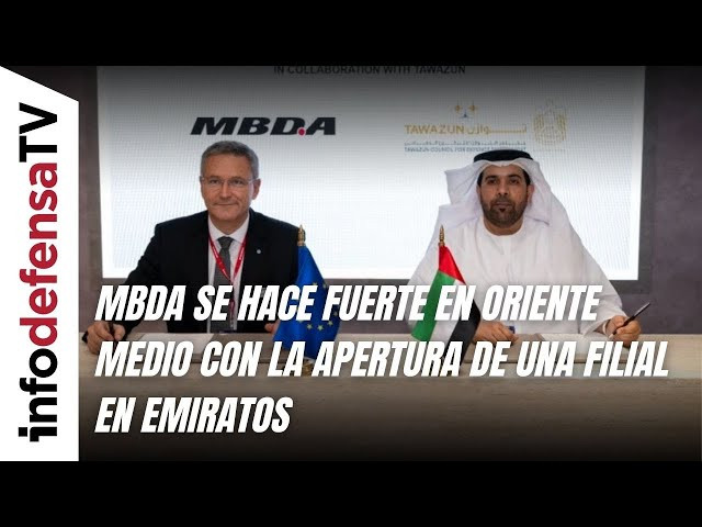 MBDA se hace fuerte en Oriente Medio con la apertura de una filial en Emiratos