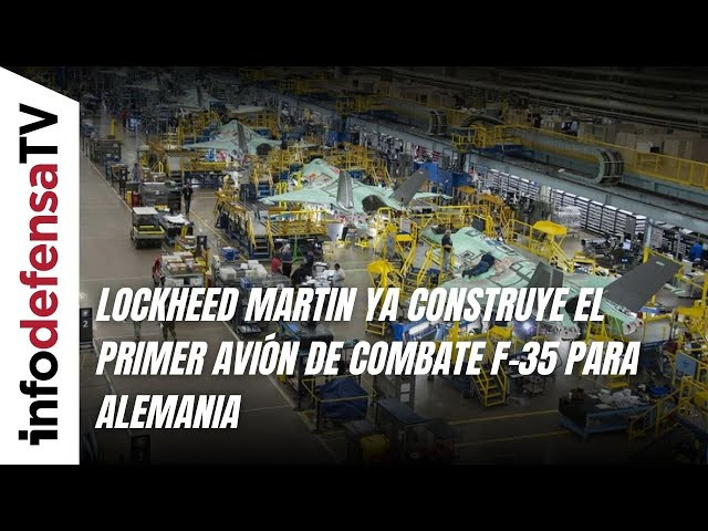 Lockheed Martin ya construye el primer avión de combate F-35 para Alemania