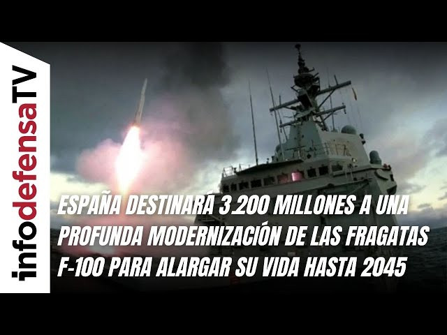 España destinará 3.200 millones a una modernización de las F-100 para alargar su vida hasta 2045