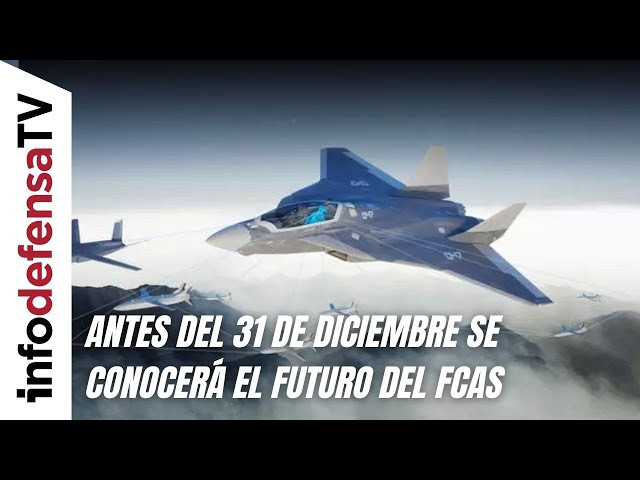 Antes del 31 de diciembre se conocerá el futuro del FCAS