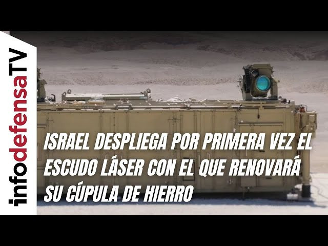 Israel despliega por primera vez el escudo láser con el que renovará su cúpula de hierro