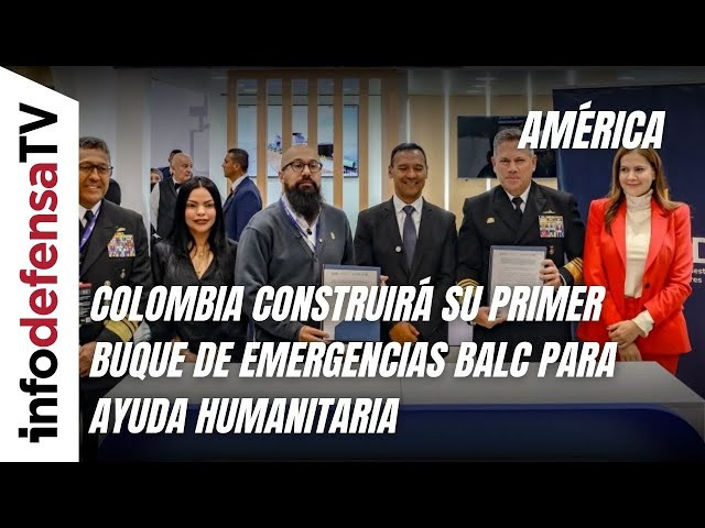 Colombia construirá su primer buque de emergencias BALC para ayuda humanitaria
