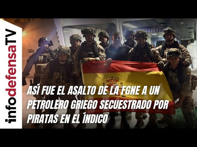 Así fue el asalto de la FGNE a un petrolero griego secuestrado por piratas en el Índico