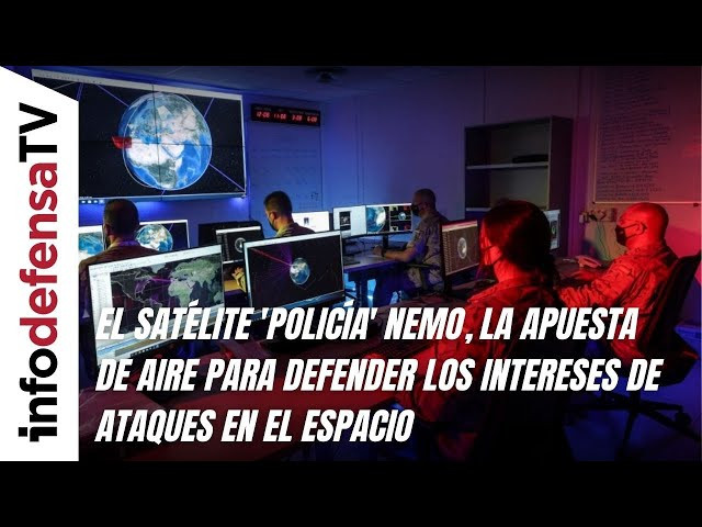El satélite 'policía' Nemo la apuesta de Aire para defender los intereses de ataques en el espacio