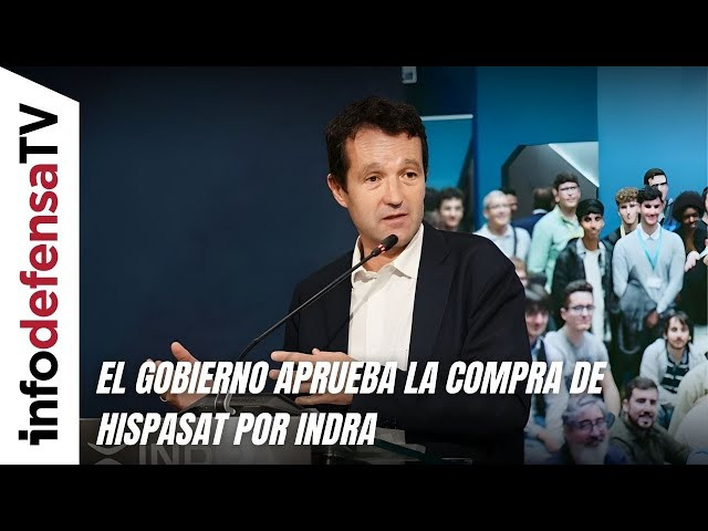 El Gobierno aprueba la compra de Hispasat por Indra