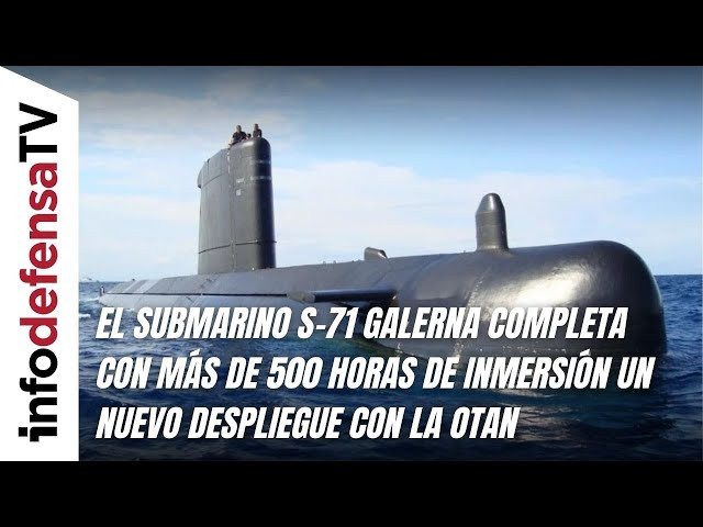 El submarino S-71 Galerna completa con más de 500 horas de inmersión un nuevo despliegue con la OTAN
