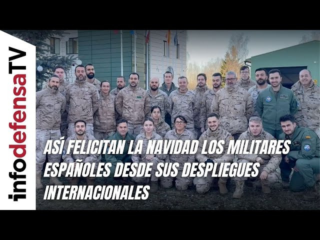 Así felicitan la Navidad los militares españoles desde sus despliegues internacionales
