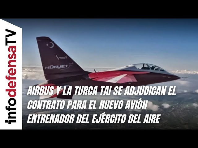 Airbus y la turca TAI se adjudican el contrato para el nuevo avión entrenador del Ejército del Aire