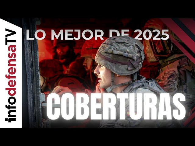 ESPECIAL | Estas son las principales coberturas de 2025 en defensa, seguridad e industria española