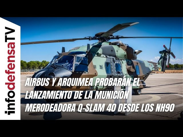Airbus y Arquimea probarán el lanzamiento de la munición merodeadora Q-Slam 40 desde los NH90