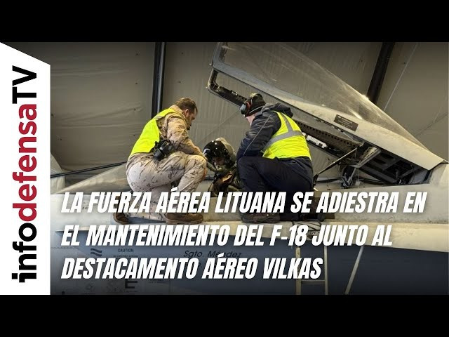 La Fuerza Aérea lituana se adiestra en el mantenimiento del F-18 junto al destacamento aéreo Vilkas