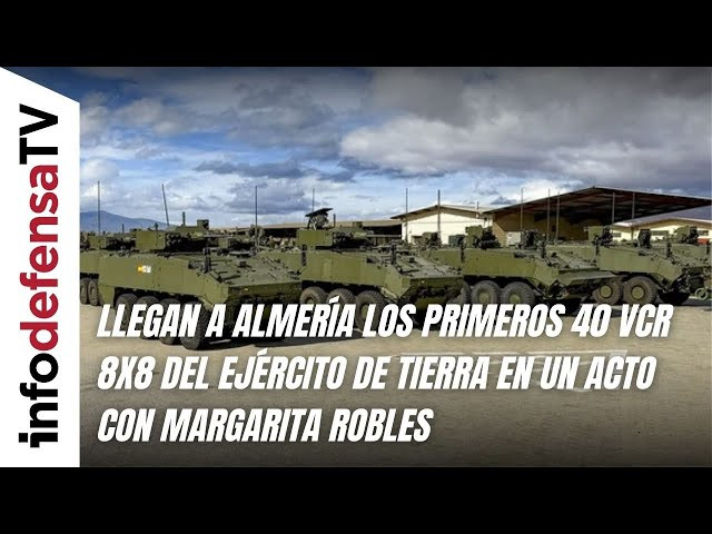 Llegan los primeros 40 VCR 8x8 del Ejército de Tierra en un acto con Margarita Robles a Almería