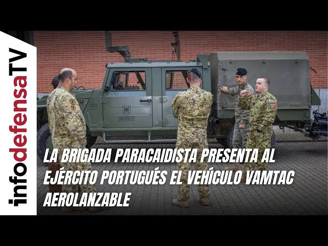 La Brigada Paracaidista presenta al Ejército portugués el vehículo Vamtac aerolanzable