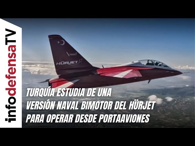 Turquía estudia de una versión naval bimotor del Hürjet para operar desde portaaviones