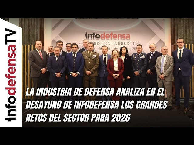 La industria de defensa analiza en el desayuno de infodefensa los grandes retos del sector para 2026