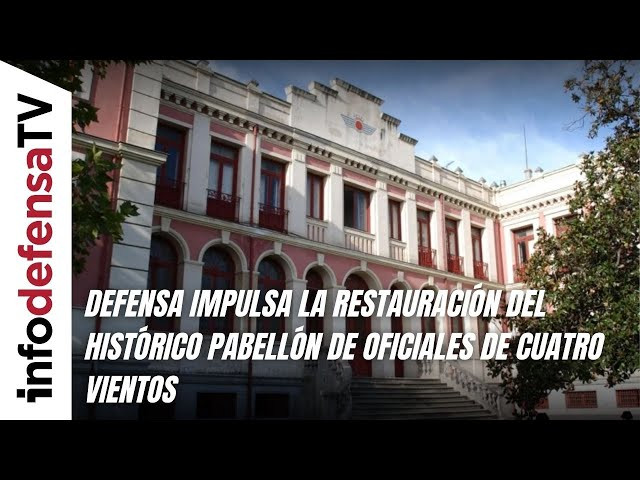Defensa impulsa la restauración del histórico Pabellón de Oficiales de Cuatro Vientos