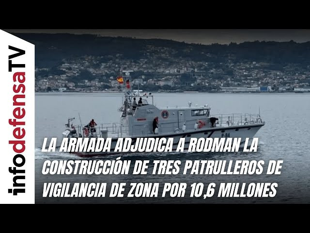La Armada adjudica a Rodman la construcción de tres patrulleros de vigilancia por 10,6 millones