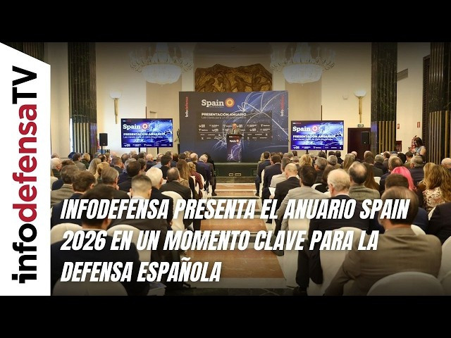 Infodefensa presenta el anuario SPAIN 2026 en un momento clave para la defensa española